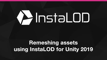 Remeshing Game Assets with InstaLOD for Unity 3D