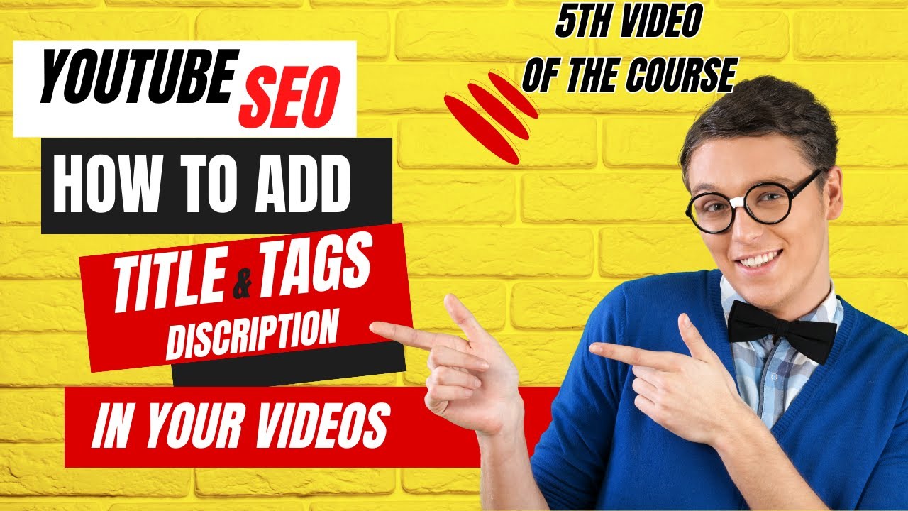 How to add Title Tags & Description in your YouTube Video, how to SEO your video, Course 5th video
