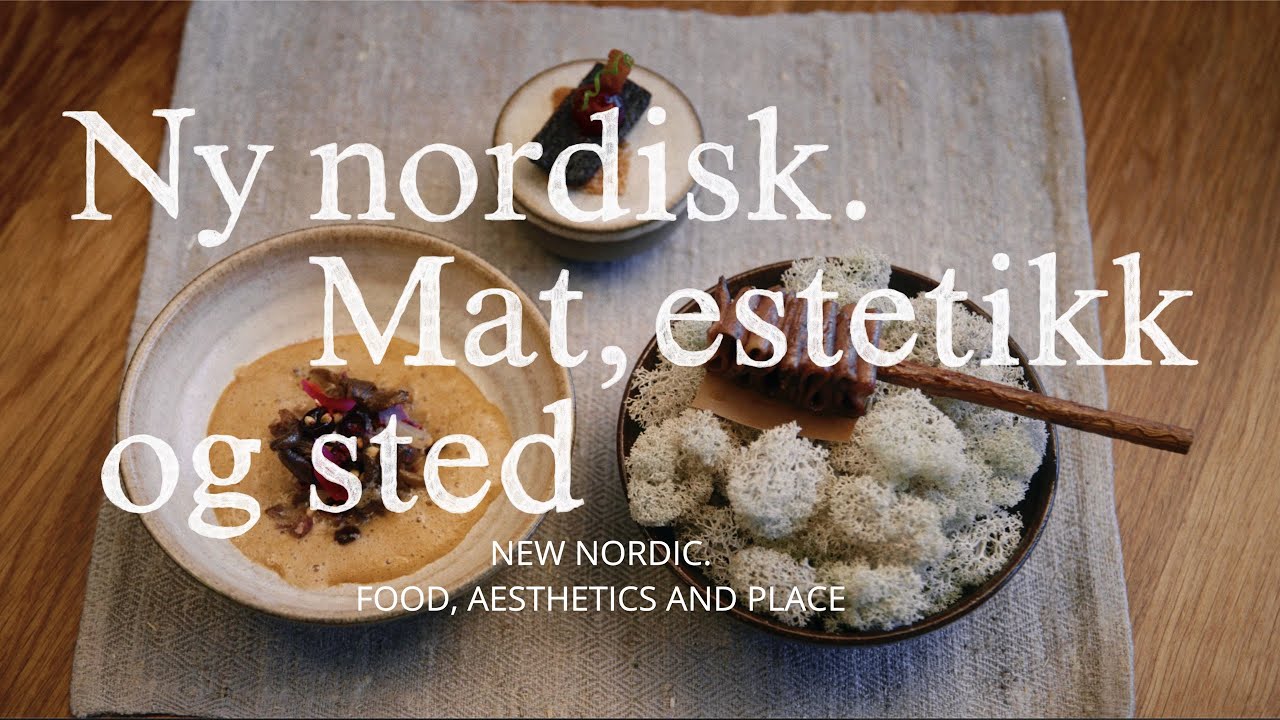 New Nordic. Cuisine, Aesthetics and Place