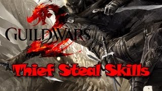Guild Wars 2 Thief Steal Skills