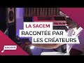 La sacem raconte par les crateurs  la sacem