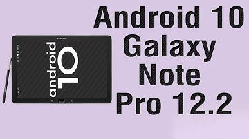Install Android 10 on Galaxy Note Pro 12.2 (LineageOS 17 ) - How to Guide!