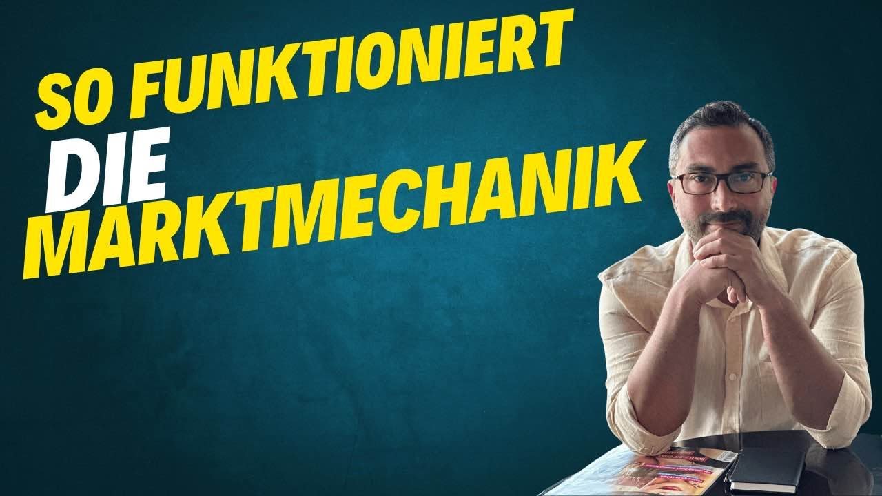Wie Märkte wirklich funktionieren (Marktmechanik einfach erklärt)