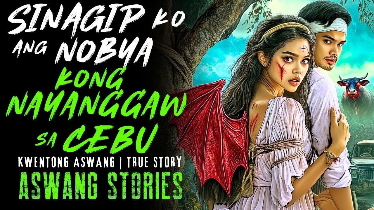 SINAGIP KO ANG NOBYA KONG NAYANGGAW SA CEBU I Kwentong Aswang I True Story