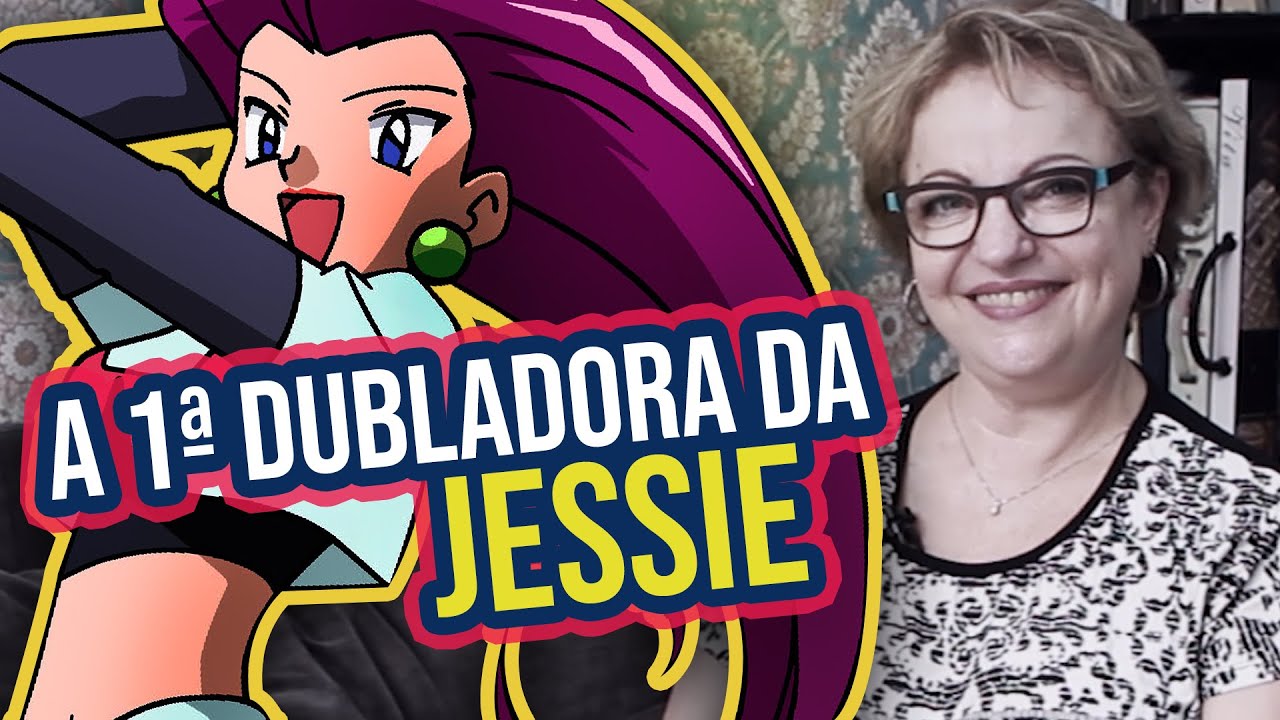 CONHEÇA A 1ª DUBLADORA DA JESSIE