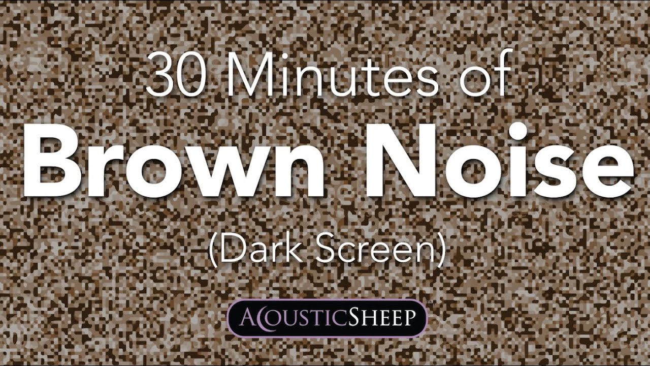 Brown Noise for Sleep | 30 Minutes Dark Background | by AcousticSheep ...