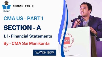 CMA US - P1 - Sec A 1.1 - Introduction to Financial Statements | CMA Exam Prep Series