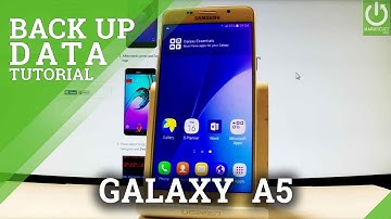 Enable Backup in SAMSUNG  Galaxy A5 (2016) - Back Up My Data
