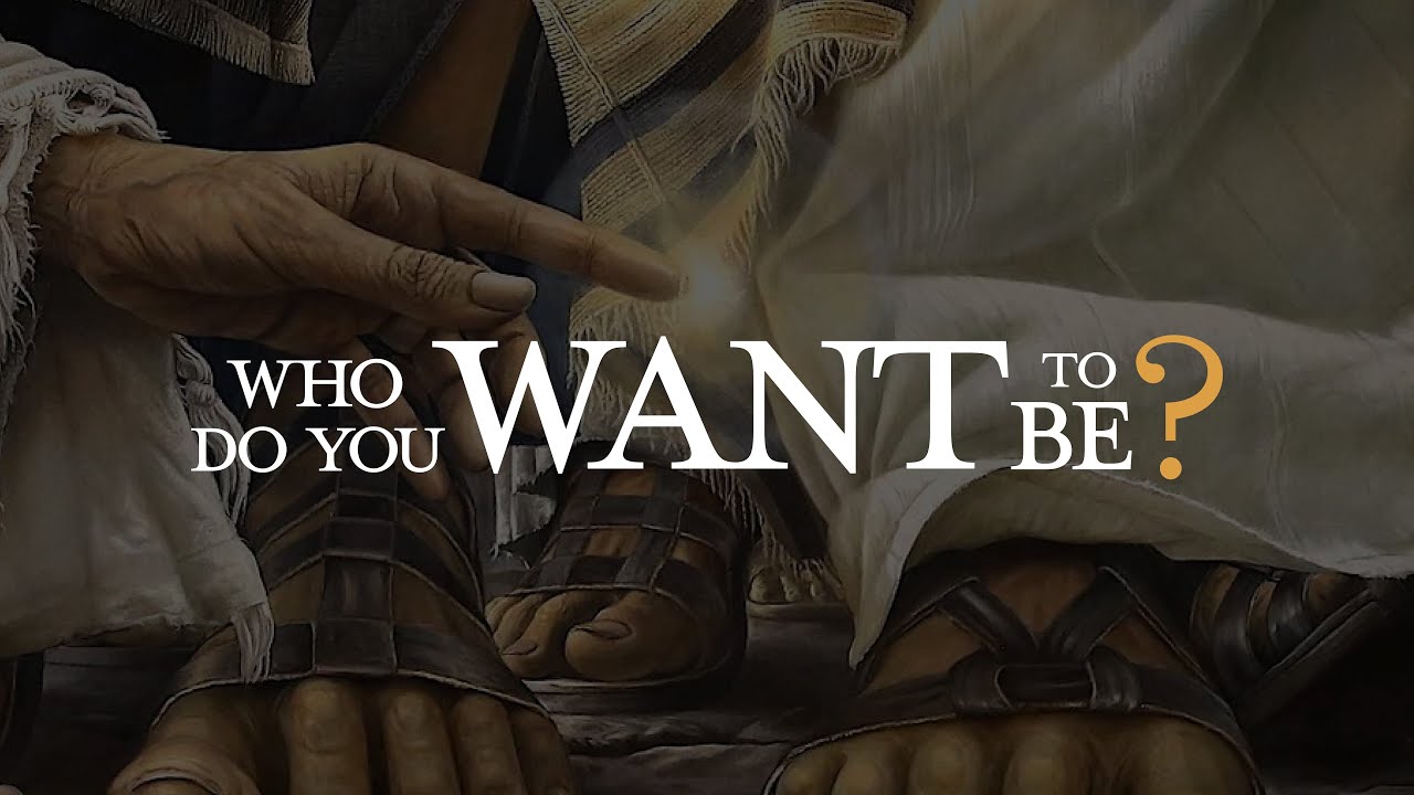 Who Do You Want To Be?