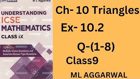 10.Triangle.class 9.ex-10.2(1-8).ml aggarwal. icse math.