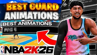 BEST NBA 2K26 GUARD (6'4 & Under) ANIMATIONS (BEST JUMPSHOTS/LAYUPS + DUNKS/DRIBBLE MOVES & more)