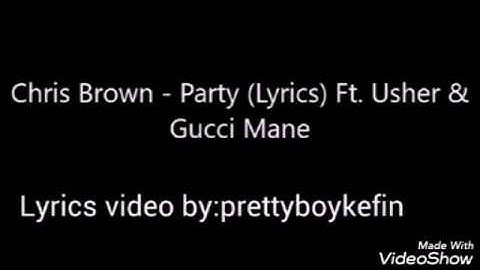 Chris brown-party ft Usher & Gucci mane(lyrics video)