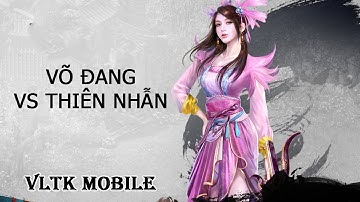 PK VÕ ĐANG VS THIÊN NHẪN VLTK MOBILE