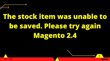 The stock item was unable to be saved. Please try again Magento 2.4