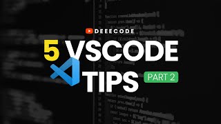 5 Amazing Vscode Tips - Part 2