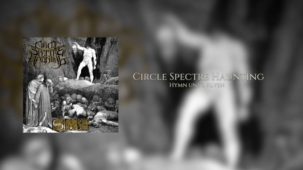 Circle Spectre Haunting - Hymn Unto R'lyeh
