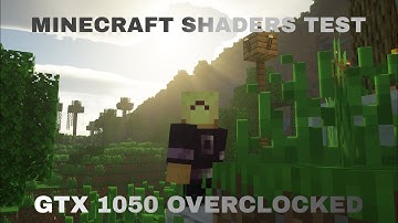 The Ultimate Minecraft Shader Test: GTX 1050 Overclocked