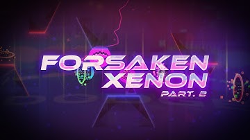 My GP part in "Forsaken Xenon Sequel" // Hosted by Youknowwho