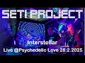 SETI Project - Interstellar live at Psychedelic Love Events 28.02.2025