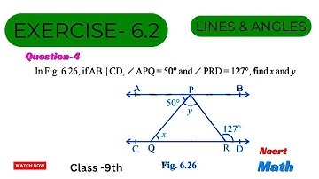 4.In Fig. 6.26, if AB || CD, ∠APQ = 50° and / PRD = 127°, find x and y.