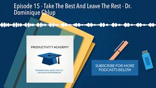 Episode 15 - Take The Best And Leave The Rest - Dr. Dominique Chlup