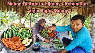 Rahasia Kebahagiaan Kami‼️Makan Di Antara Hijaunya Kebun Dan Angin Sepoy Sepoy