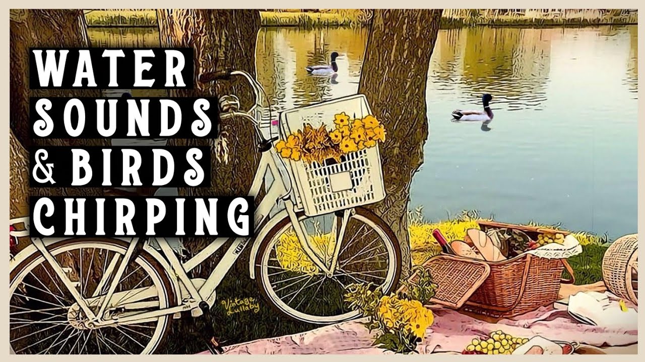 1940s Romantic Day By The River And It's Spring (Oldies Music, Water Sounds, Birds Chirping ASMR)