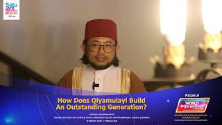 World #QuranHour Kapsul 6: How Does Qiyamullail Build an Outstanding Generation?