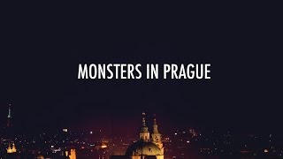 Monster Sighting In Prague