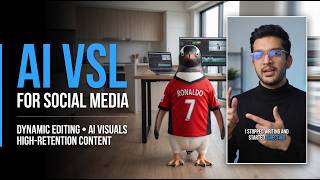 AI VSL for Social Media | Short-Form Video Ad, High-Retention Content & AI Visuals