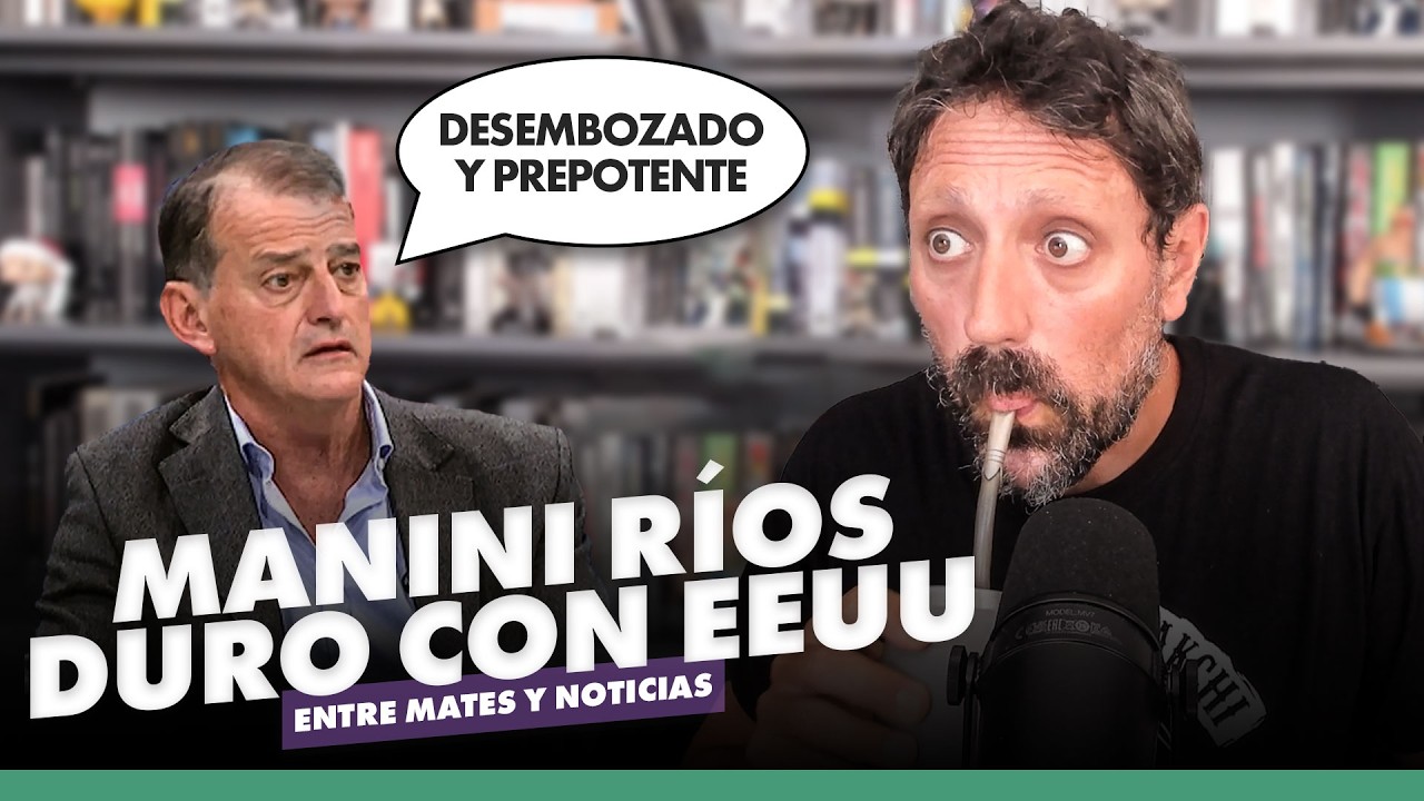 Manini Ríos duro con "el vecino del norte" | 
