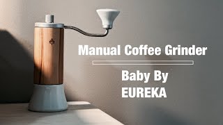 Manual Coffee Grinder | Baby Hand Grinder From Eureka