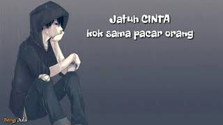 JATUH CINTA SAMA PACAR ORANG - Love Story