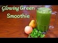 Glowing Green Smoothie for Healthy Hair and Skin