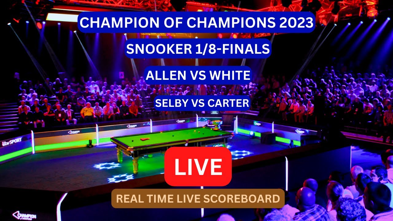 2023 Champion of Champions Snooker LIVE Score UPDATE Today Allen v White & Selby v Carter 1/8