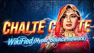 Chalte Chalte - WikiFied (Techno Bounce Rework)