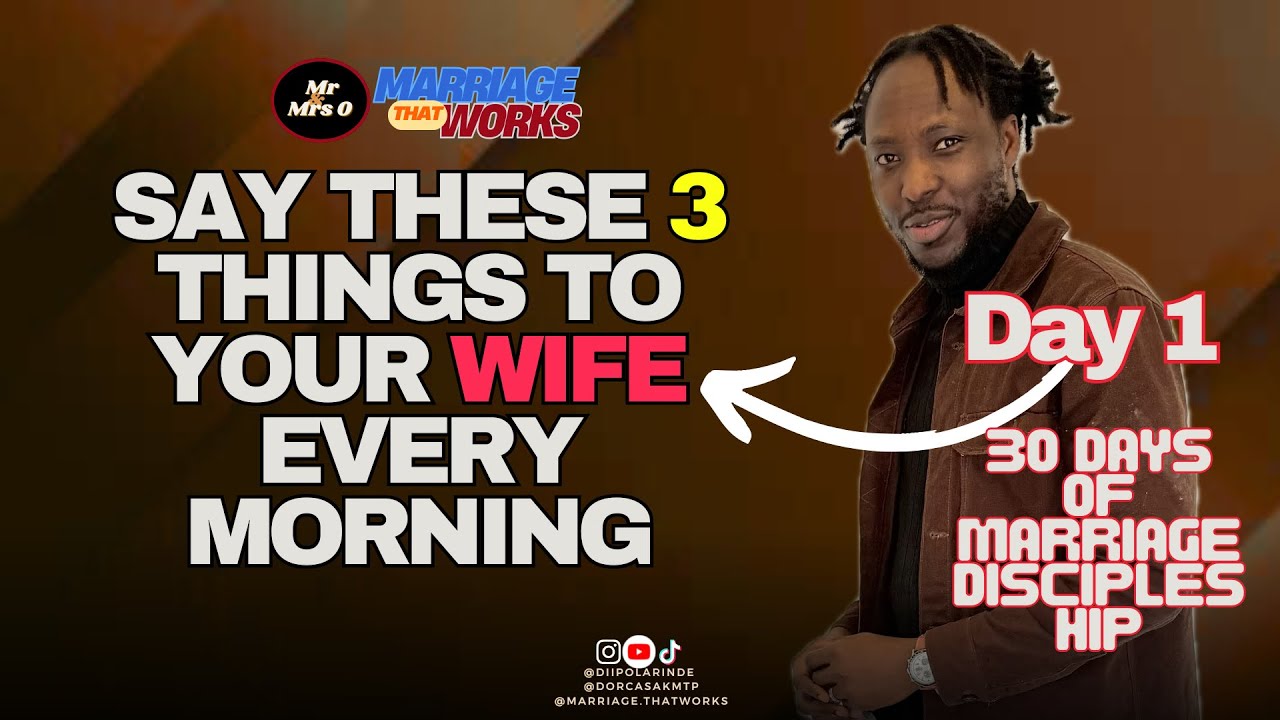 Start Saying THESE 3 Things to Your Wife Every Morning | Day 1 | 30 days of Marriage Discipleship