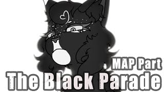 [MAP PART] The Black Parade – Intro 1 | for @axowotlz