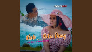 Nah Gitu Dong (Arsy Farida X Lik Heri)