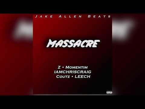 Massacre Z Brainsick Momentim IAMCHRISCRAIG Coutz LEECH