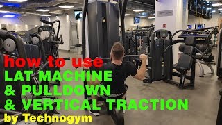 How to use  LAT MACHINE & PULLDOWN & VERTICAL TRACTION by Technogym
