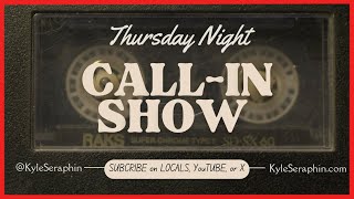 Thursday Night Call-in Show | Ep 76