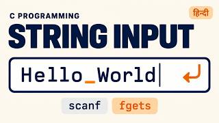 String Input in C Explained in Hindi | scanf, fgets, Spaces & Newline Handling