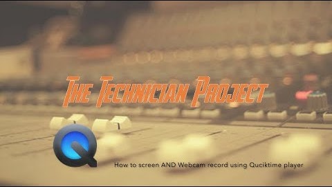 How to screen AND webcam record using Quicktime Player