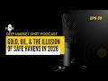 Episode 39: Gold, Oil, and the Illusion of Safe Havens in 2026