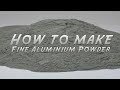 How to make fine Aluminium Powder