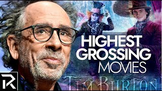 Tim Burton's Highest Grossing Movies From Wonderland To Wonka Net Worth