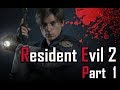 Resident Evil 2 / Прохождение за Леона / Часть 1/3