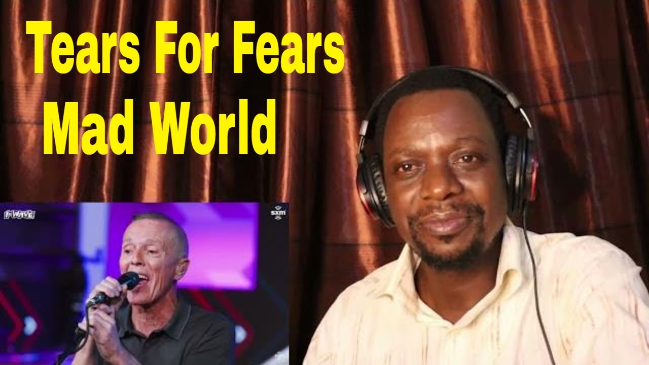 Tears For Fears Mad World (LIVE SiriusXM) Reaction YouTube