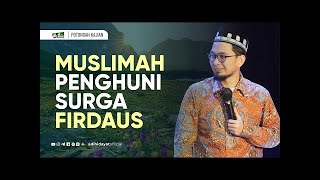 Muslimah Penghuni Surga Firdaus  - Ustadz Adi Hidayat